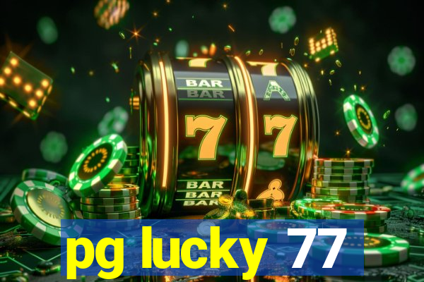 pg lucky 77